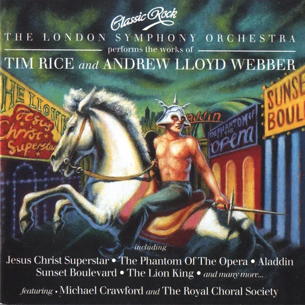Classic Rock - The London Symphony Orchestra Performs The Works Of Tim Rice And Andrew Lloyd Webber