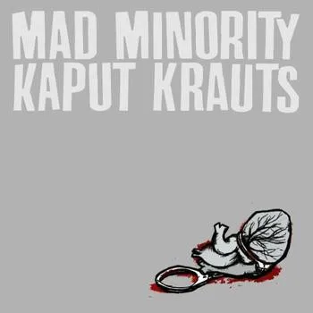 Mad Minority / Kaput Krauts
