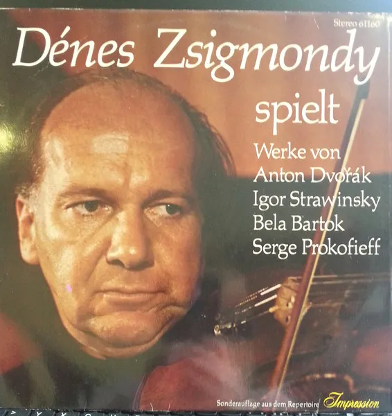 Dénes Zsigmondy Spielt Werke Von Anton Dvořák, Igor Strawinsky, Bela Bartok, Serge Prokofieff