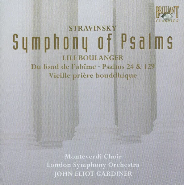 Symphony of Psalms / Du Fond de L'abime / Psalms 24 & 129 / Vieille Prière Bouddhique