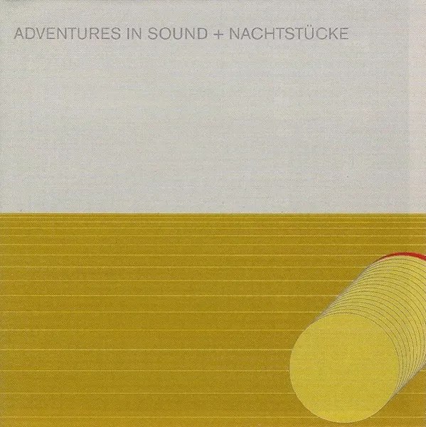 Adventures In Sound + Nachtstücke
