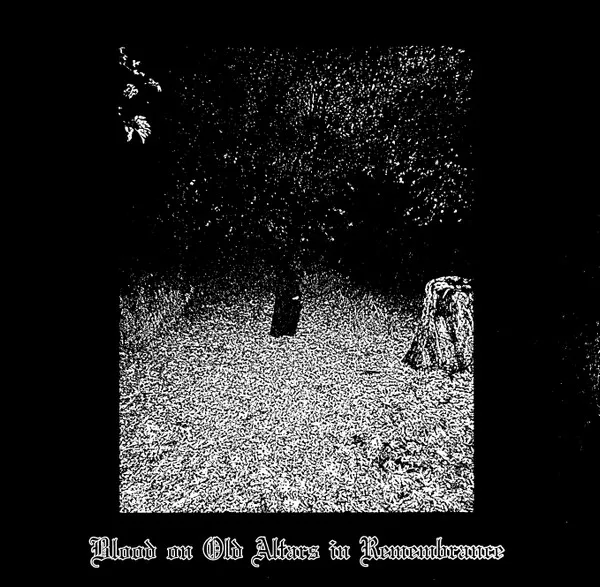 Blood On Old Altars In Remembrance