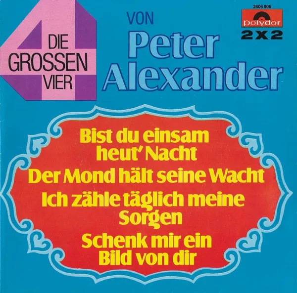 Die Grossen Vier Von Peter Alexander