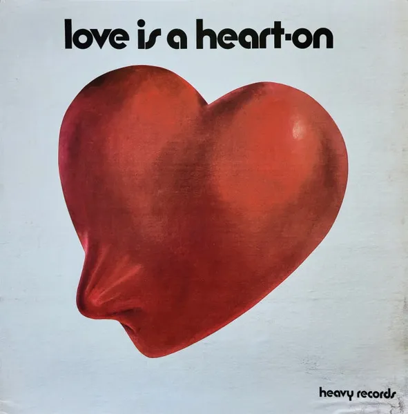 Love Is A Heart-On