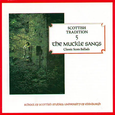 The Muckle Sangs. Scot. Trad. 5