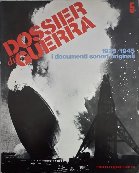 La Seconda Presidenza Roosevelt / Le Olimpiadi Di Berlino / L'Abdicazione Del Re D'Inghilterra / Il Disastro Dello Zeppelin / Mussolini Promette La Pace / Il Sindacalismo Americano