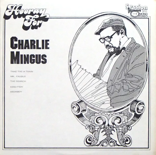 Hooray For Charlie Mingus