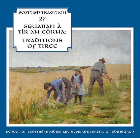 Sguaban a Tir an Eorna. Traditions of Tiree