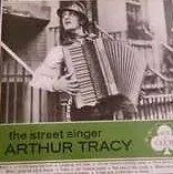 The Street Singer Arthur Tracy