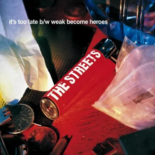 It's Too Late / Weak Become Heroes