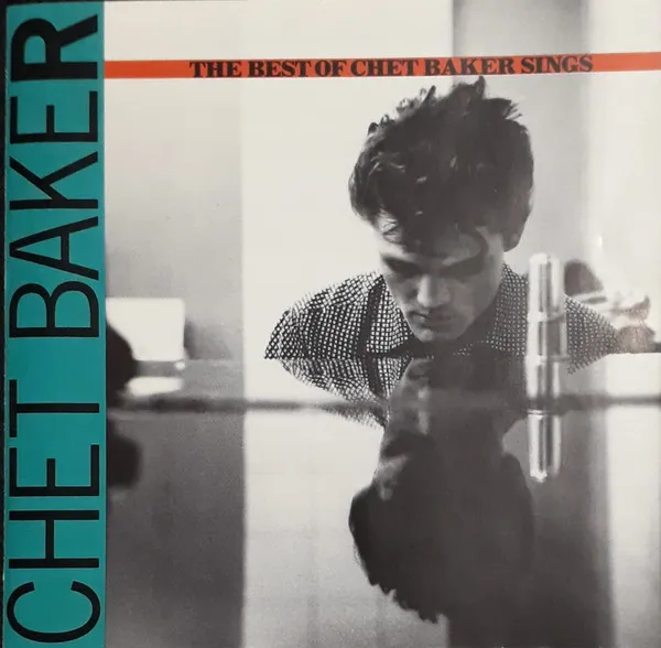 Let's Get Lost (The Best Of Chet Baker Sings)