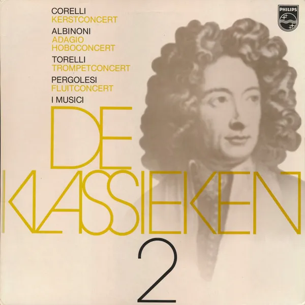 De Klassieken 2 - Corelli - Kerstconcert; Albinoni - Adagio Hoboconcert; Torelli - Trompetconcert; Pergolesi - Fluitconcert