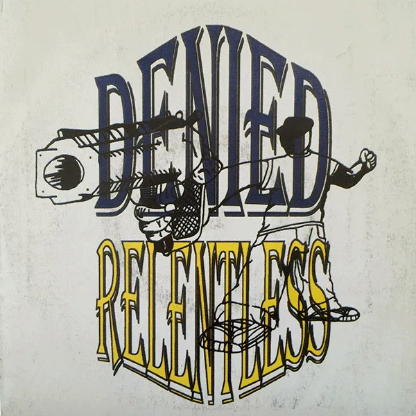 Relentless / Denied