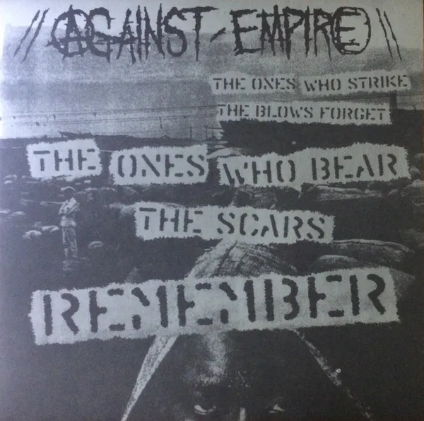 The Ones Who Strike The Blows Forget...The Ones Who Bear The Scars Remember