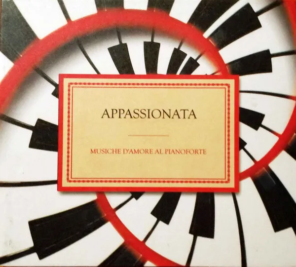 Appassionata - Musiche D'Amore Al Pianoforte