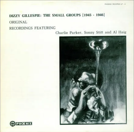 The Small Groups (1945-1946) Original Recordings