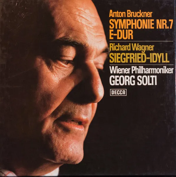 Anton Bruckner: Symphonie Nr. 7 E-dur / Richard Wagner: Siegfried-Idyll