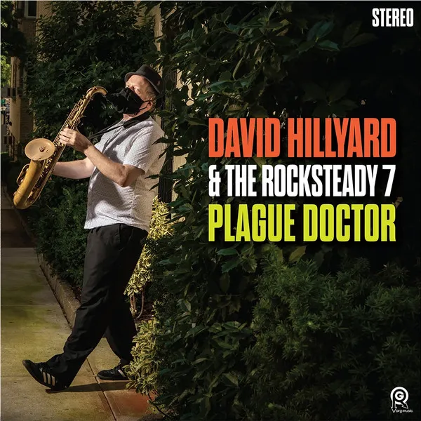 The Dave Hillyard Rocksteady 7