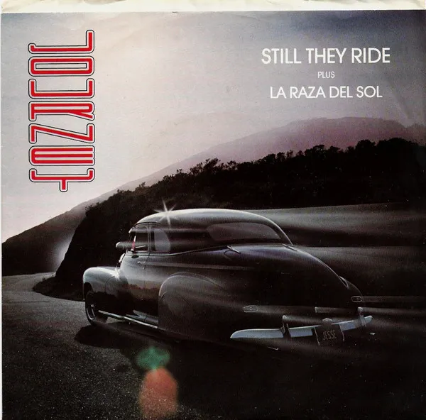 Still They Ride / La Raza Del Sol