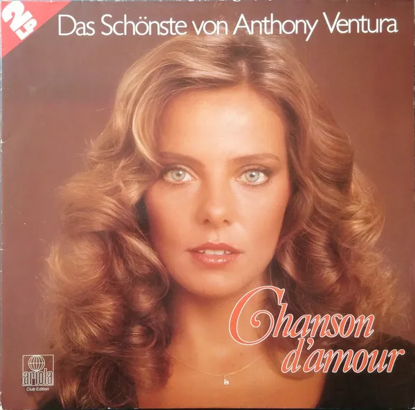 Chanson D'Amour - Das Schönste Von Anthony Ventura