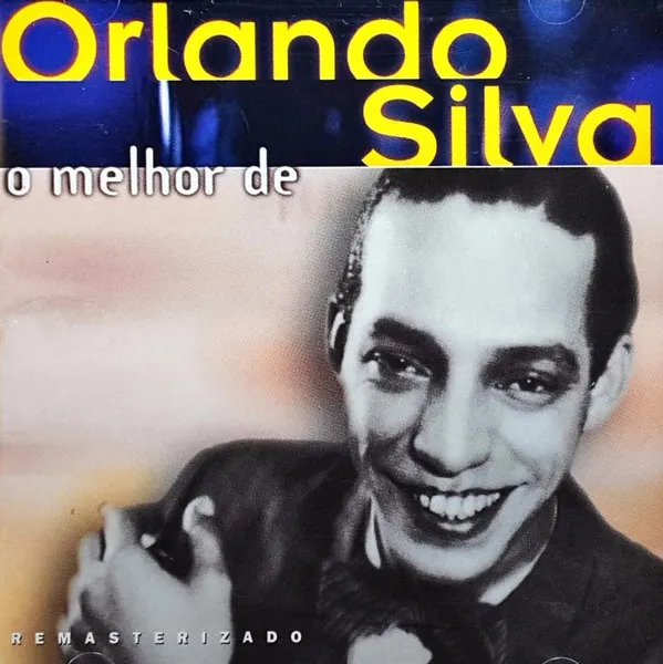 O Melhor De Orlando Silva