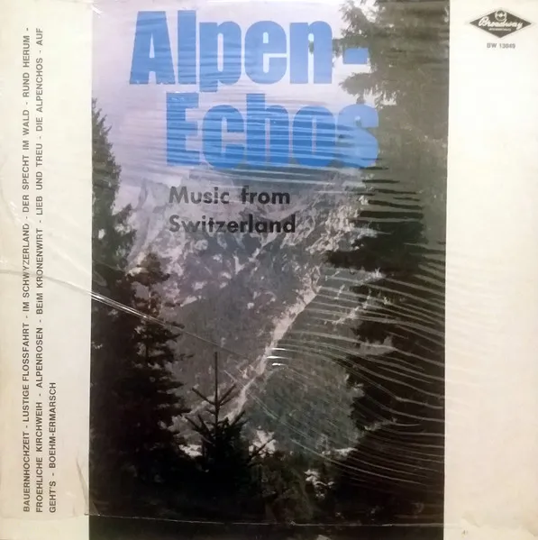 Alpen-Echos. Music From Switzerland