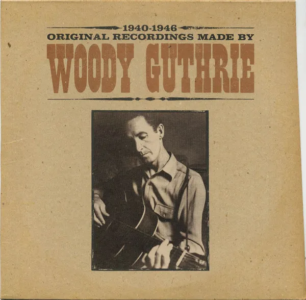 1940-1946 Original Recordings Made By Woody Guthrie