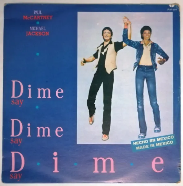 Say Say Say = Dime Dime Dime