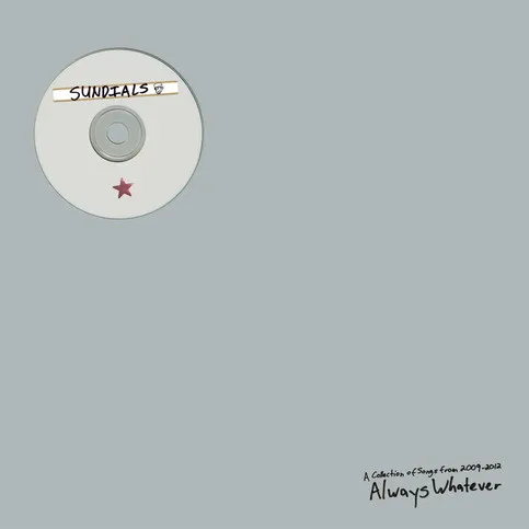Always Whatever:  A Collection Of Songs From 2009-2012