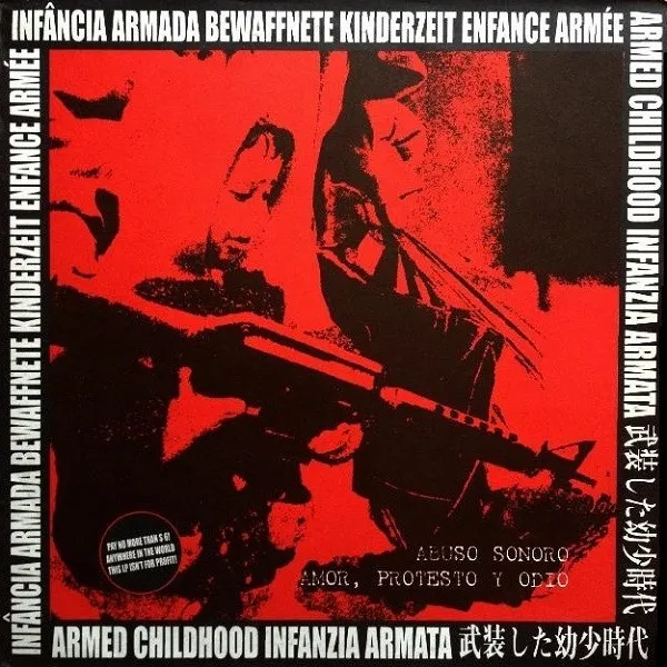 Infância Armada = Bewaffnete Kinderzeit = Enfance Armée = Armed Childhood = Infanzia Armata = 武装した幼少時代