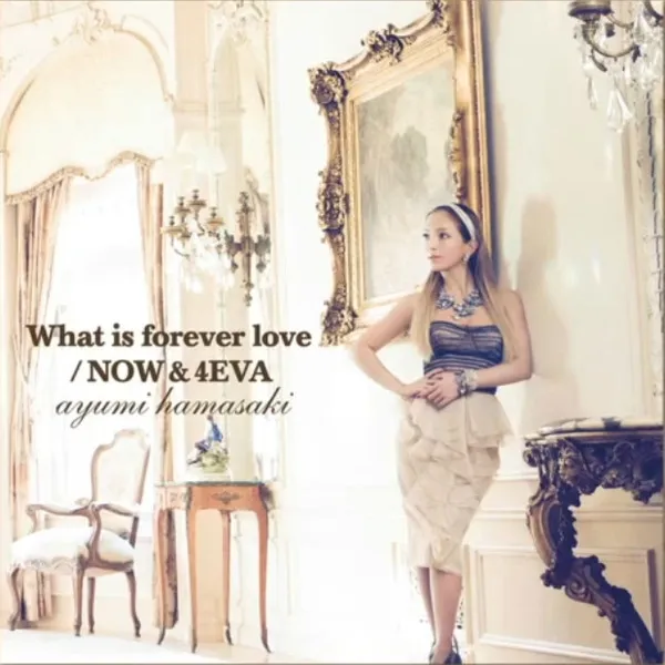 What Is Forever Love / Now & 4eva