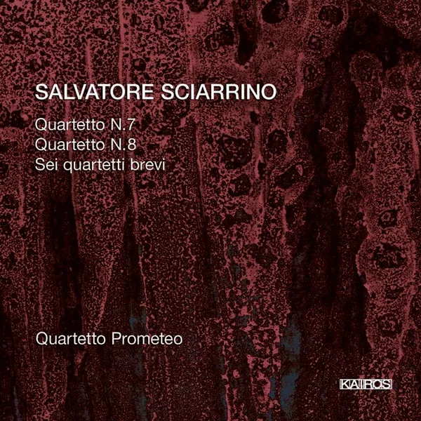 Quartetto N.7 · Quartetto N.8 · Sei Quartetti Brevi