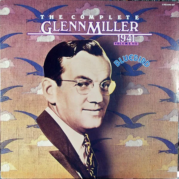 The Complete Glenn Miller 1941 Volume VII