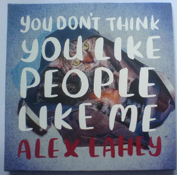 You Don't Think You Like People Like Me