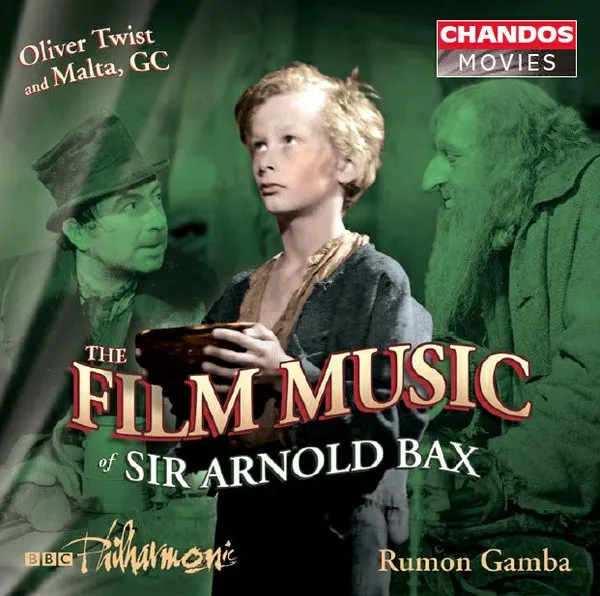 The Film Music Of Sir Arnold Bax (Oliver Twist / Malta, GC