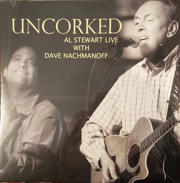 Uncorked (Al Stewart Live With Dave Nachmanoff)