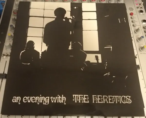 An Evening With The Heretics
