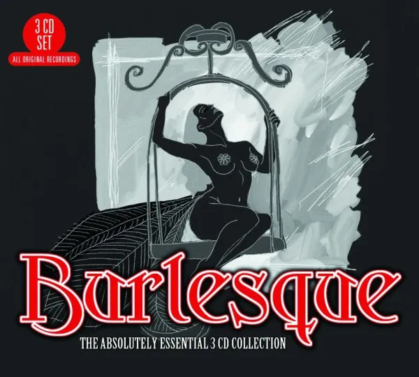 Burlesque: the Absolutely Essential
