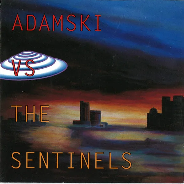 Adamski Vs. The Sentinels