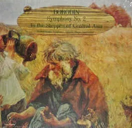Symphony No. 2 - In The Steppes Of Central Asia