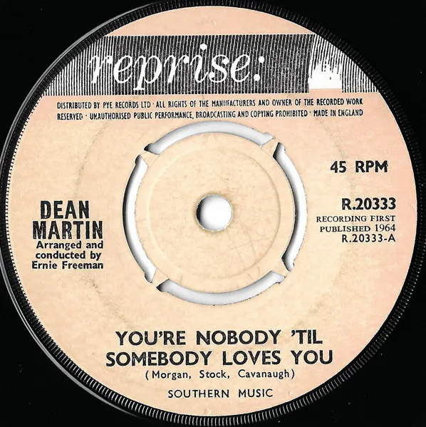 You're Nobody 'Til Somebody Loves You
