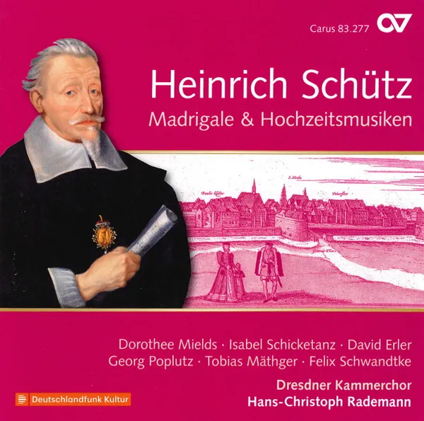 MadrigaIe & Hochzeitsmusiken (Carus Schütz-Edition Vol.19)