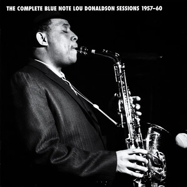 The Complete Blue Note Lou Donaldson Sessions 1957-60