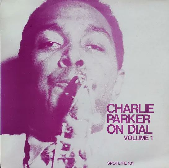 Charlie Parker On Dial Volume 1