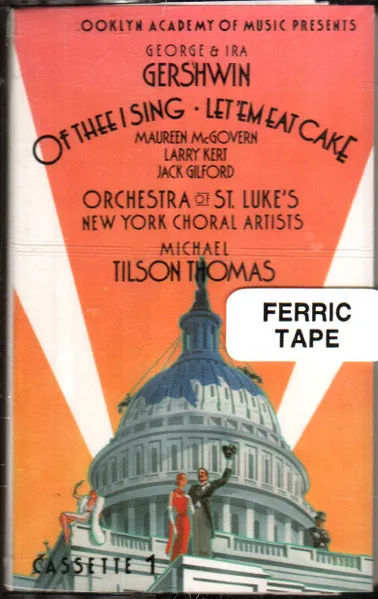 Of Thee I Sing / Let 'Em Eat Cake
