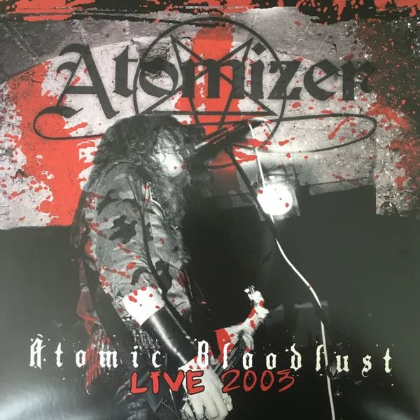 Atomic Bloodlust - Live 2003