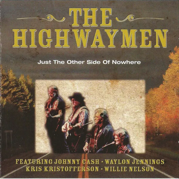 The Highwaymen, Just The Other Side Of Nowhere