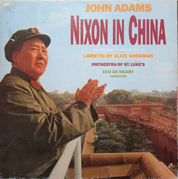 Nixon In China (An Opera In Three Acts)