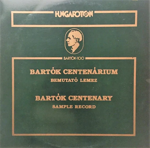 Bartók Centenárium Bemutató Lemez = Bartók Centenary Sample Record