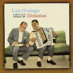 Luiz Gonzaga Canta Seus Sucessos Com Zédantas
